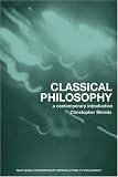 Classical Philosophy: A Contemporary Introduction (Routledge Contemporary Introductions to Philosophy)
