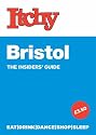 Itchy Bristol: A City and Entertainment Guide to Bristol (The Insider's Guide)