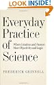 Everyday Practice of Science: Where Intuition and Passion Meet Objectivity and Logic