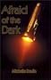 Afraid of the Dark