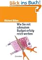 Handb�cher Unternehmenspraxis: Wie man mit schmalem Budget erfolgreich wirbt: Buch