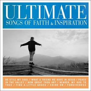 CD-Charts  Search : Ultimate Songs of Faith and Inspiration