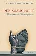 Der Kosmopolit: Philosophie des Weltb�rgertums