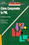 Comprender la PNL: La Programacion Neurolinguistica, Herramienta de Comunicacion (Spanish Edition)