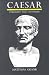 Caesar: Politician and Statesman