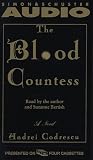The Blood Countess a Novel
