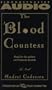 Blood Countess a Novel