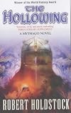 The Hollowing (Mythago 4)