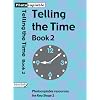 Telling the Time: Bk 2: Photocopiable Resources for Key Stage 1 and Early Key Stage 2: Photocopiable Resources for Key Stage 1 and Early Key Stage 2 Bk 2
