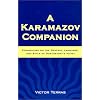 A Karamazov Companion: Commentary on the Genesis, Language, and Style of Dostoevsky's Novel