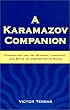A Karamazov Companion: Commentary on the Genesis, Language, and Style of Dostoevsky's Novel