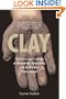 Clay: The History and Evolution of Humankind's Relationship
