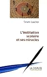 L'institution scolaire et ses miracles