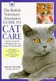 The British Veterinary Association Guide to Cat Care (DK Petcare)