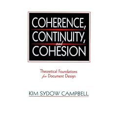 Coherence, Continuity, and Cohesion: Theoretical Foundations for Document Design (Routledge Communication Series)