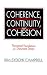 Coherence, Continuity, and Cohesion: Theoretical Foundations for Document Design (Communication) by Kim Sydow Campbell ISBN 0805813012