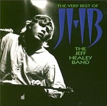 The Very Best of The Jeff Healey Band