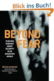 Beyond Fear: Thinking Sensibly About Security in an Uncertain World