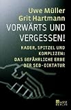 Produkt-Bild: Vorw&auml;rts und Vergessen!: Kader, Spitzel und Komplizen: das gef&auml;hrliche Erbe der SED-Diktatur