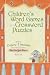 Children's Word Games and Crossword Puzzles, Ages 7-9, Volume 1 (Other)