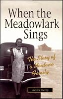 When the Meadowlark Sings: The Story of a Montana Family