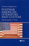 A Concise Companion To Postwar American Literature And Culture