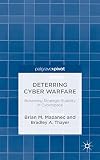 Deterring cyber warfare : bolstering strategic stability in cyberspace
