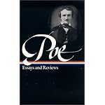Edgar Allan Poe : Essays and Reviews : Theory of Poetry / Reviews of British and Continental Authors / Reviews of American Authors and American Literature / Magazines and Criticism / The Literary & Social Scene / Articles and Marginalia (Library of Americ book cover