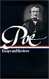 Edgar Allan Poe : Essays and Reviews : Theory of Poetry / Reviews of British and Continental Authors / Reviews of American Authors and American Literature / Magazines and Criticism / The Literary & Social Scene / Articles and Marginalia (Library of America)