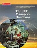 The ELT Manager's Handbook (Teacher Development)