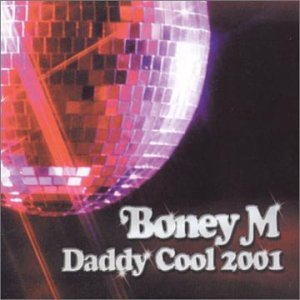 Boney M - Daddy Cool: 2001 - Zortam Music