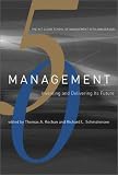 Management: Inventing and Delivering Its Future (The MIT Sloan School of Management 50th anniversary)