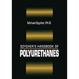 Szycher's Handbook of Polyurethanes, First Edition