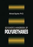 Szycher's Handbook of Polyurethanes