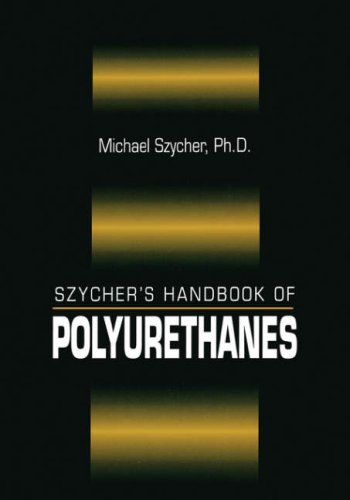 Szycher's Handbook of Polyurethanes