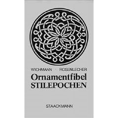Die Ornamentfibel : Stilepochen.