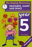 Developing numeracy : measures, shape and space : activities for the daily maths lesson