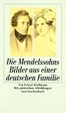 Produkt-Bild: Die Mendelssohns Bilder aus einer deutschen Familie