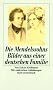 Die Mendelssohns Bilder aus einer deutschen Familie