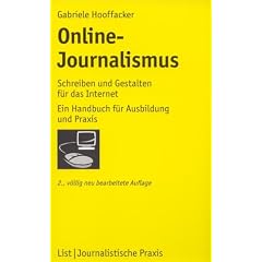 Online-Journalismus: Schreiben und Gestalten f�r das Internet: Ein Handbuch f�r Ausbildung und Praxis