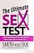 The Ultimate Sex Test: Is He Cheating? Does He Lie? What Does He Want in Bed? Dare to Take the Test...