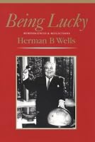 Being Lucky: Reminiscences and Reflections (Indiana)