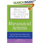 What To Do When The Doctor Says It's Rheumatoid Arthritis: Stop Your Pain, Become More... by Winnie Yu and Harry D. Fischer