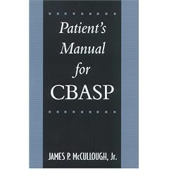 Patient Manual for the Cognitive Behavioral Analysis System of Psychotherapy (CBASP)