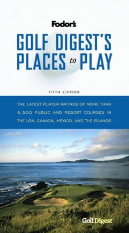 Buy "Golf Digest's" Places to Play (Fodor's Golf Digest's Best Places to Play) online at Discounted New and Used prices. Delivered to your door with Off-The-Bookshelf.
