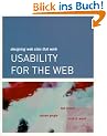 Usability for the Web. Designing Web Sites that Work.: Designing Web Sites That Work (Morgan Kaufmann) (Interactive Technologies)