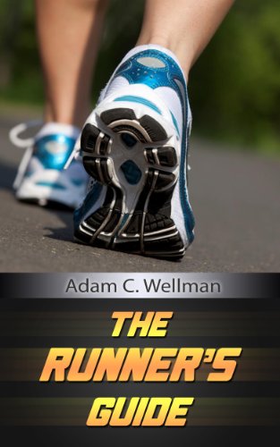 The Runner's Guide: Get Tips On Preparation And Running Marathons, Recommended Foods And Diets For A Runner
