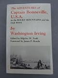 The adventures of Captain Bonneville, U.S.A., in the Rocky Mountains and the Far West