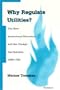 Why Regulate Utilities?: The New Institutional Economics and the Chicago Gas Industry, 1849-1924