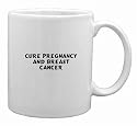 Cure Pregnancy and Breast Cancer Mug